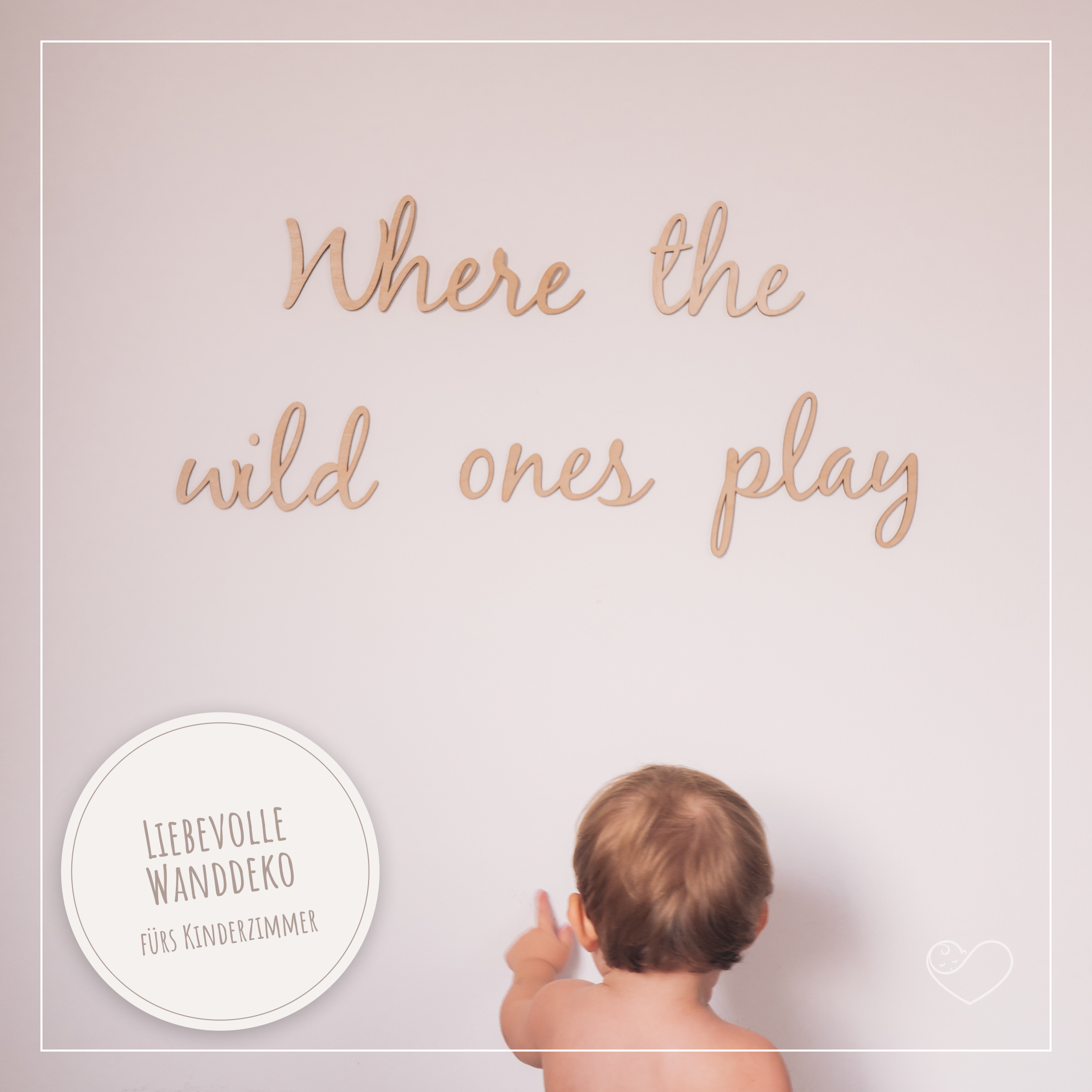 Wandschrift "Where the wild ones play"
