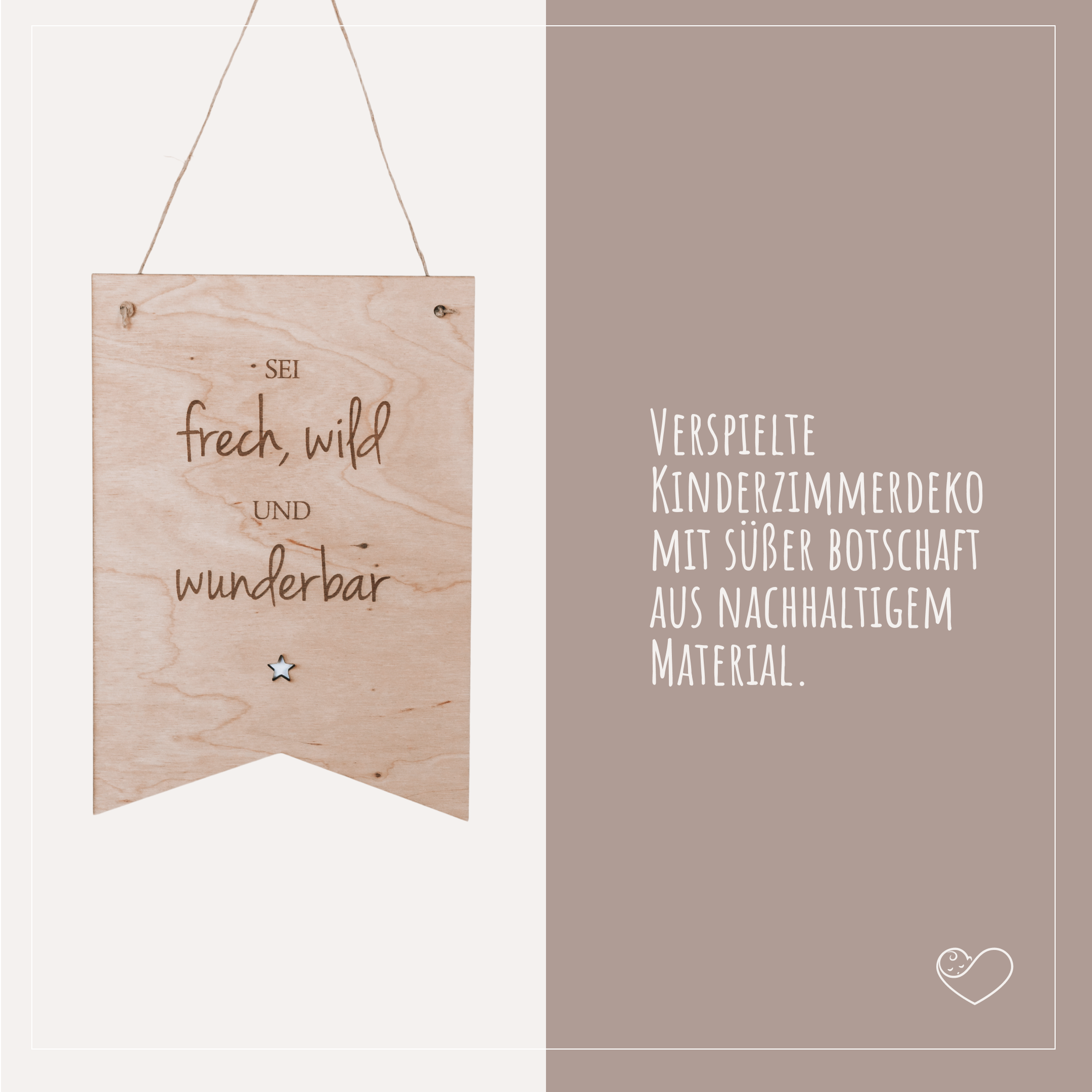 Wandschild "Sei frech, wild und wunderbar"