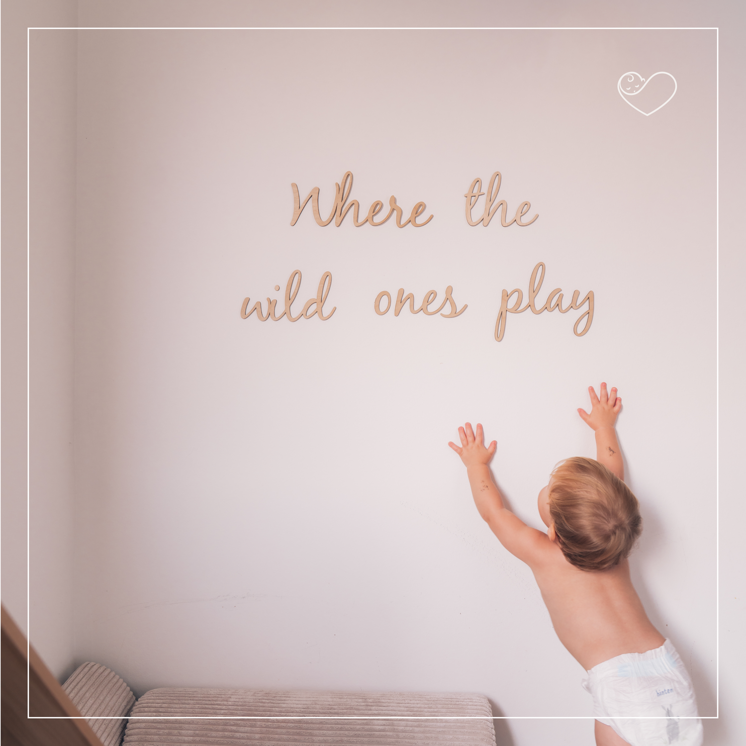Wandschrift &quot;Where the wild ones play&quot;