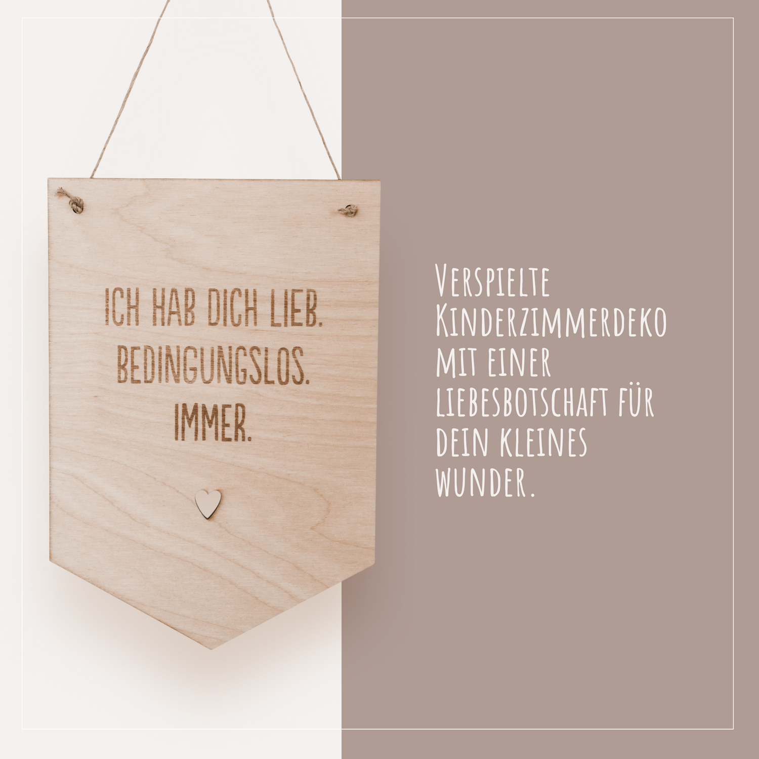 Wandschild &quot;Ich hab dich lieb. Bedingungslos. Immer.&quot;